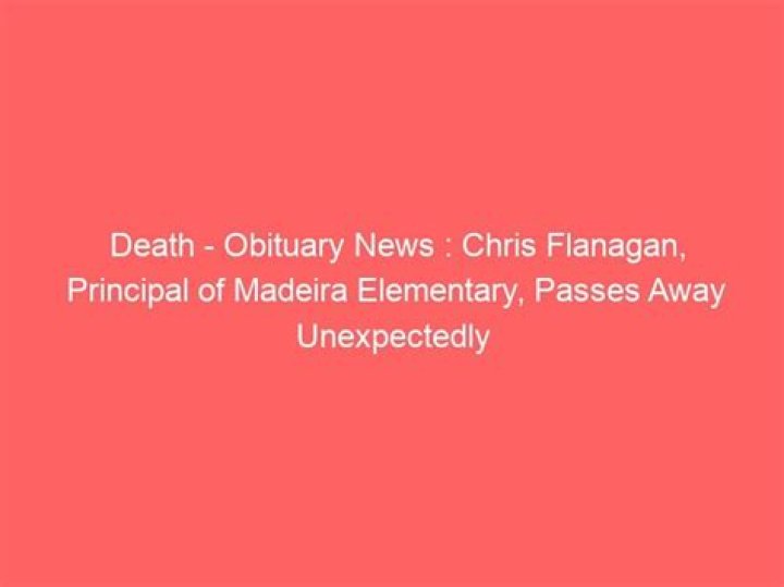 Chris Flanagan Obituary Sudden Death Of A School Principal