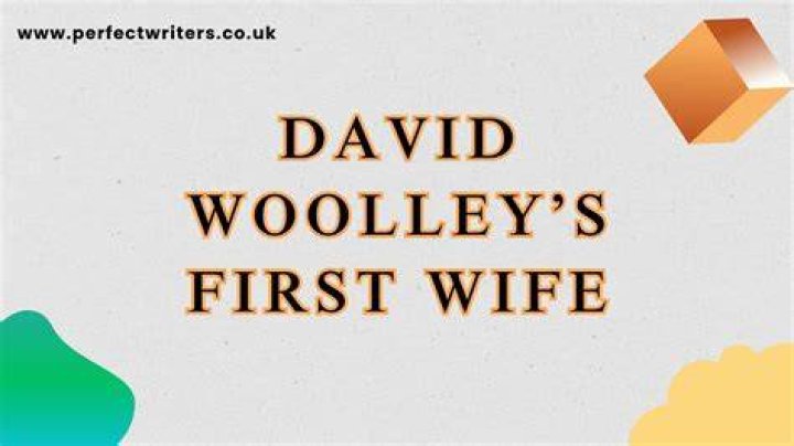 David Woolley First Wife
