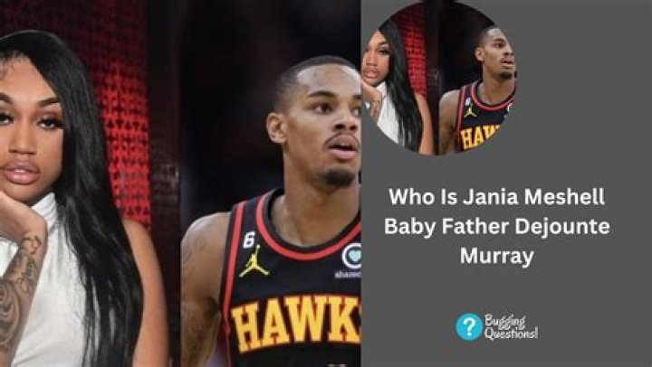 Jania Meshell Baby Daddy Dejounte Murray Family