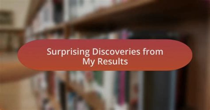 Surprising Discoveries And Family Insights
