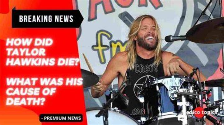 Unraveling The Mystery Of Taylor Hawkins Cause Of Death
